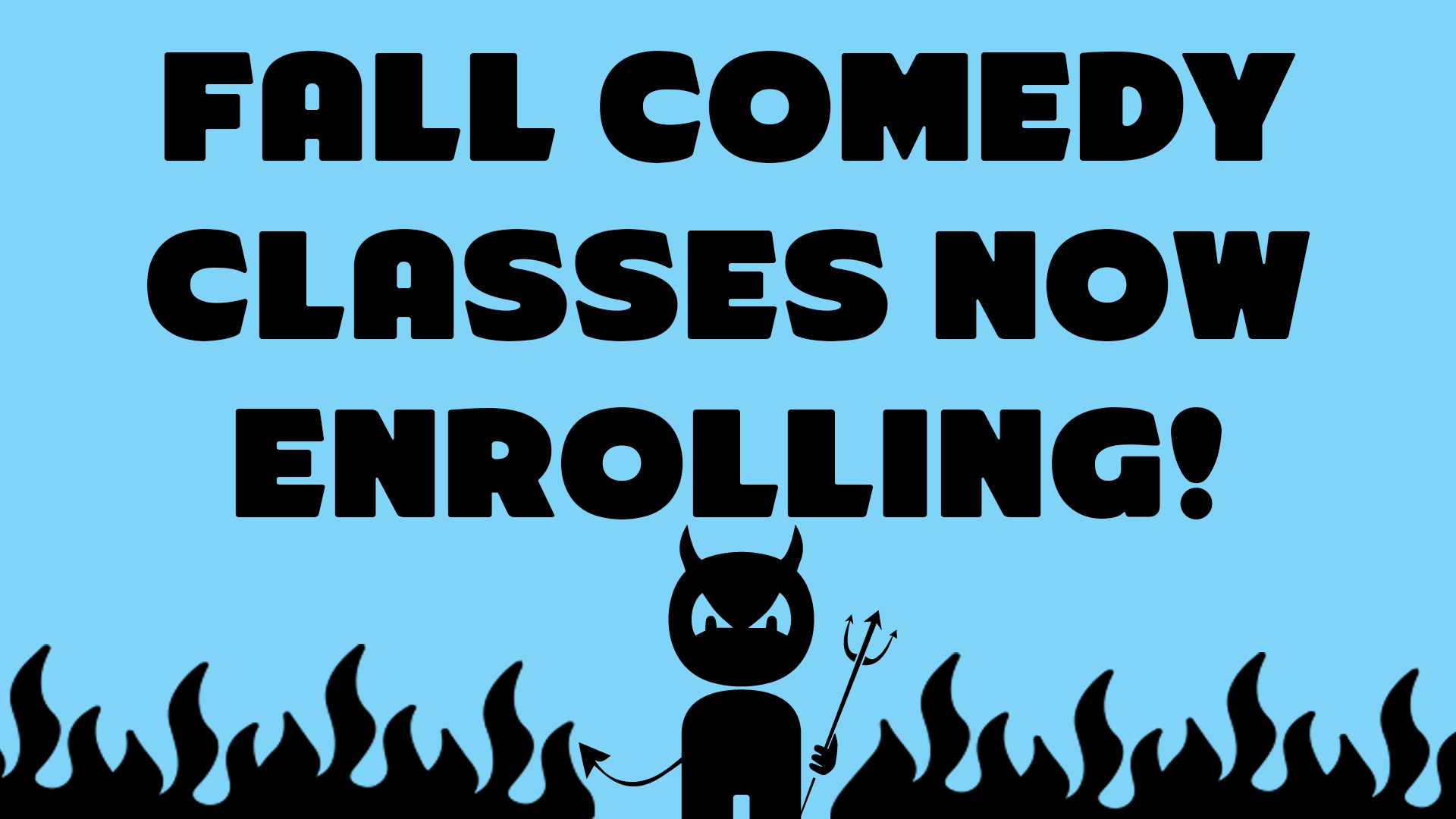 Fall Comedy Classes Now Enrolling!