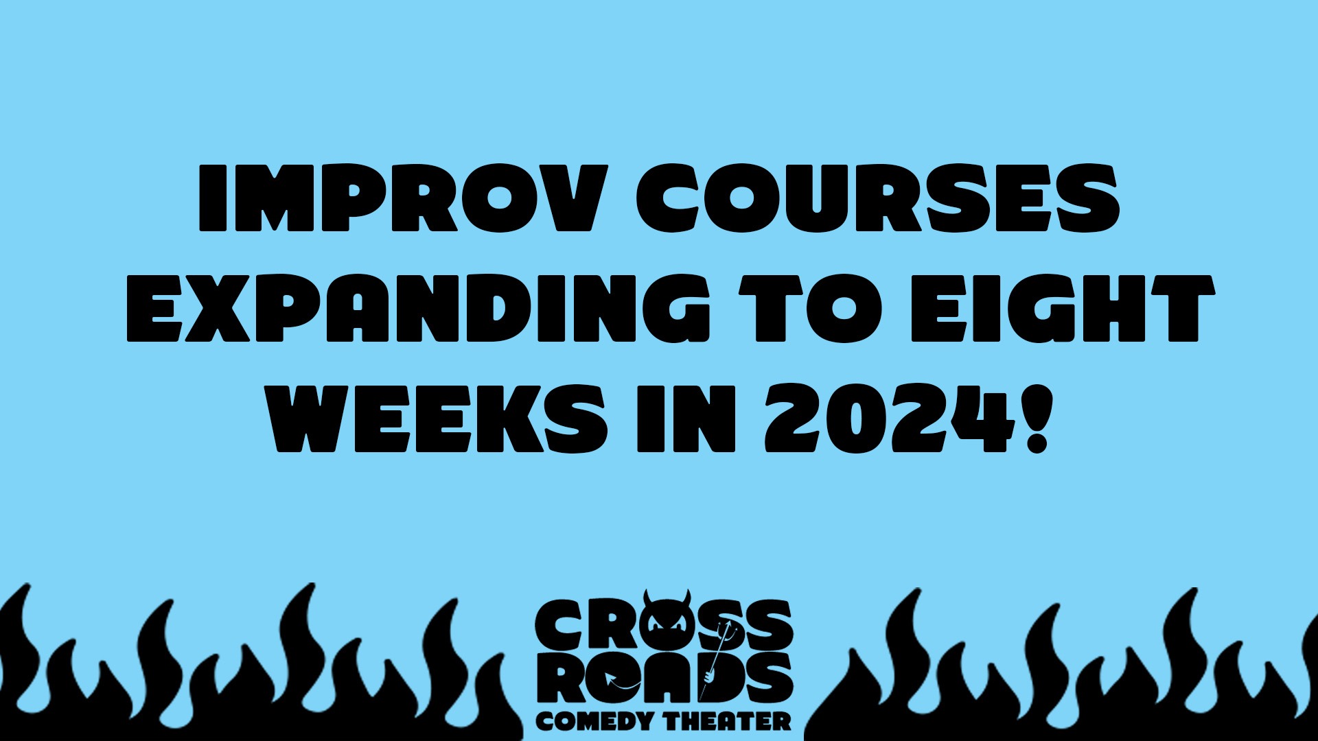 Improv Program Courses Expanding to Eight Weeks!