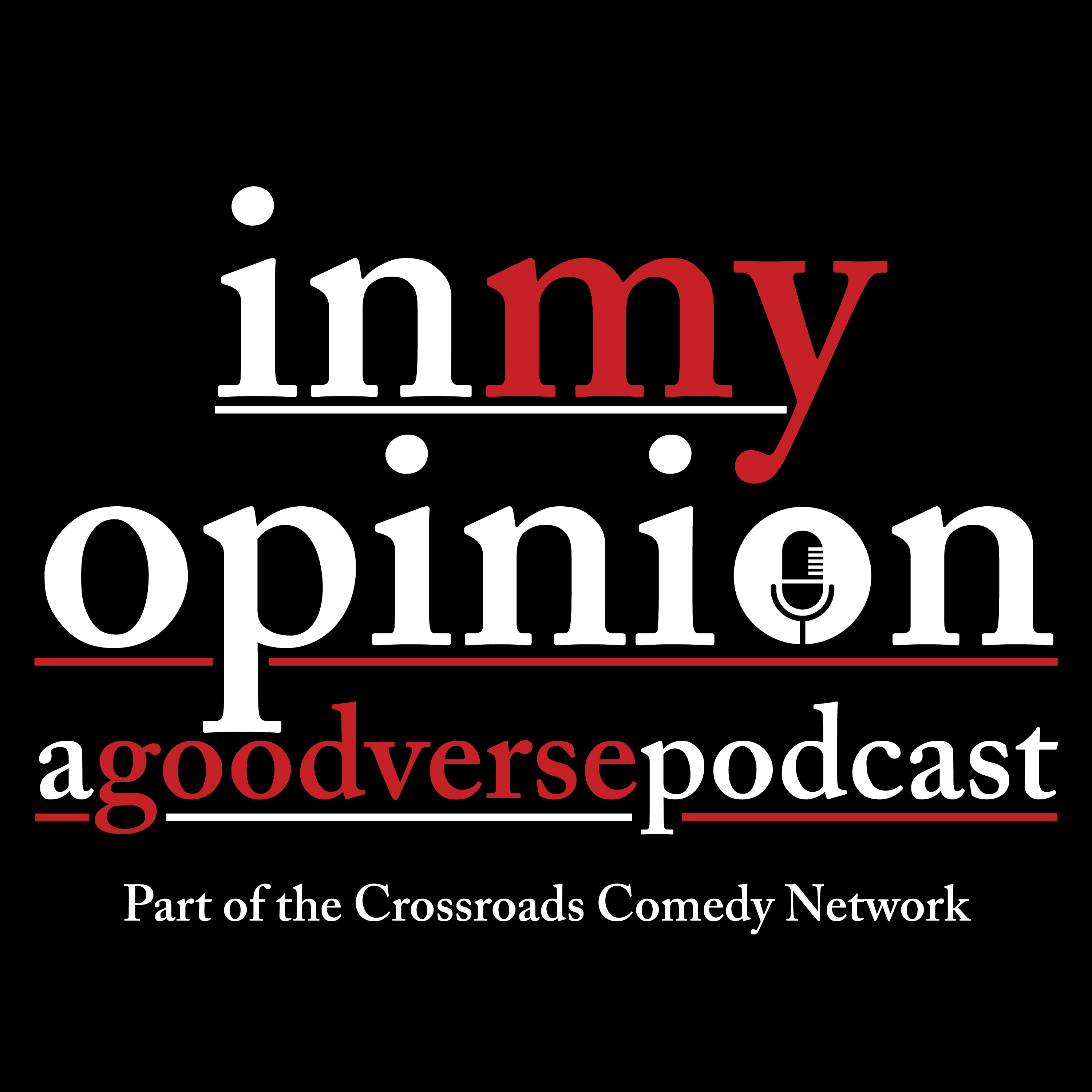 In My Opinion: A Goodverse Podcast